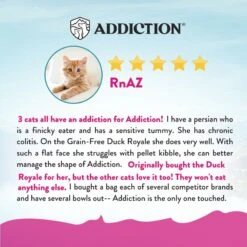 Addiction Grain-Free Duck Royale Dry Cat Food -Furry Friends 112845 PT4. AC SS1800 V1699027983
