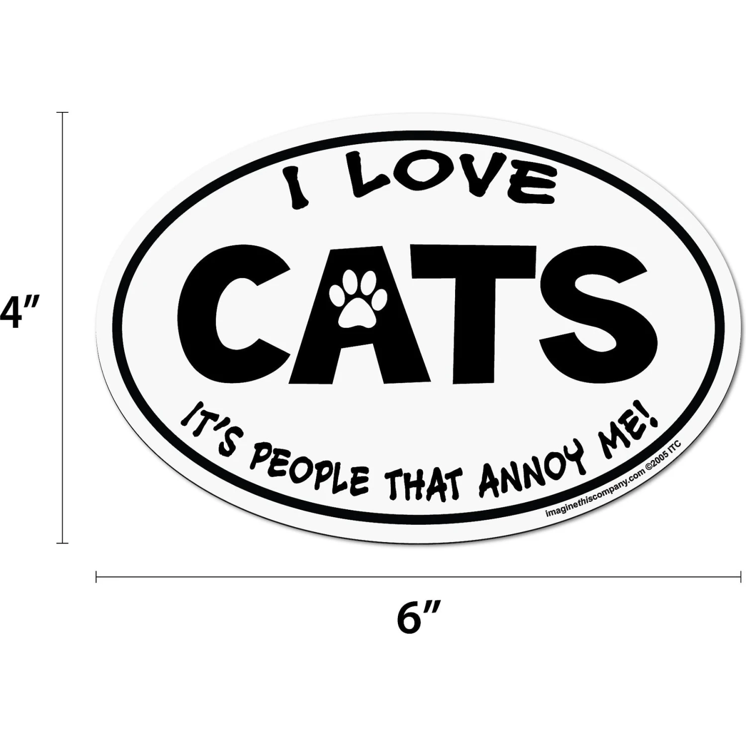 Imagine This Company "I Love Cats, It's People That Annoy Me" Magnet 4 Imagine This Company "I Love Cats, It's People That Annoy Me" Magnet - Image 2