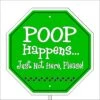 Imagine This Company "Poop Happens" Garden Sign