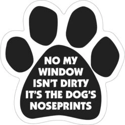 Magnetic Pedigrees "No My Window Isn't Dirty" Paw Magnet