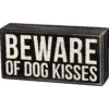 Primitives By Kathy "Beware Of Dog Kisses" Box Sign -Furry Friends 131032 MAIN. AC SS1800 V1498825854