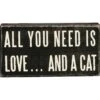 Primitives By Kathy "All You Need Is Love... & A Cat" Box Sign -Furry Friends 131034 MAIN. AC SS1800 V1498825846