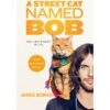 A Street Cat Named Bob: & How He Saved My Life -Furry Friends 142458 MAIN. AC SS1800 V1518451650