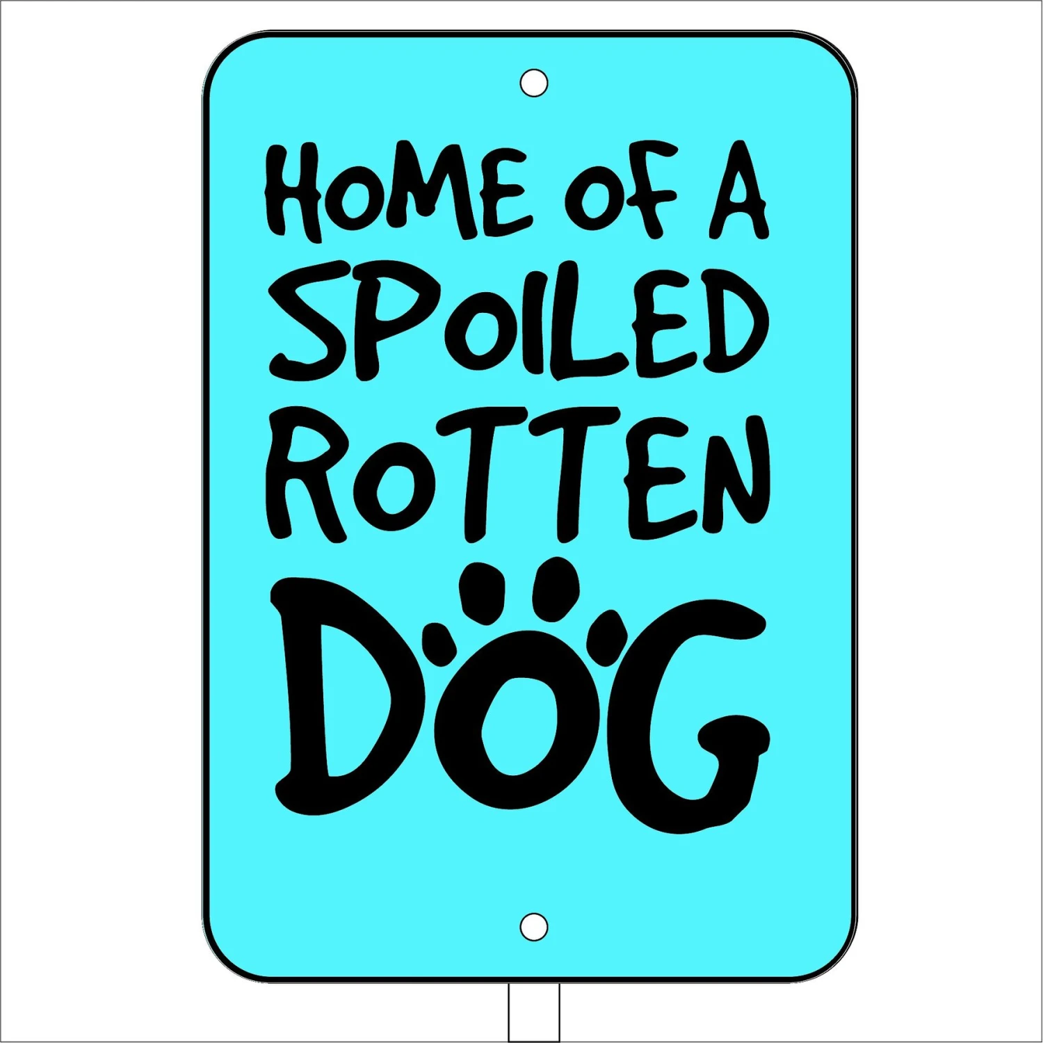 Imagine This Company "Spoiled Dog" Mini Garden Sign 3 Imagine This Company "Spoiled Dog" Mini Garden Sign