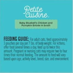Petite Cuisine Baby Bluebell's Chicken & Pumpkin Entrée In Broth Grain-Free Wet Cat Food, 2.8-oz Can, Case Of 24 17 Petite Cuisine Baby Bluebell's Chicken & Pumpkin Entrée In Broth Grain-Free Wet Cat Food, 2.8-oz Can, Case Of 24 -Furry Friends 200540 PT7. AC SS1800 V1571282049