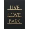 New View "Live Love Bark" Box Sign -Furry Friends 233533 MAIN. AC SS1800 V1588609872