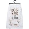 Primitives By Kathy "Dog Hair Is My Glitter" Dish Towel