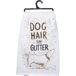 Primitives By Kathy "Dog Hair Is My Glitter" Dish Towel
