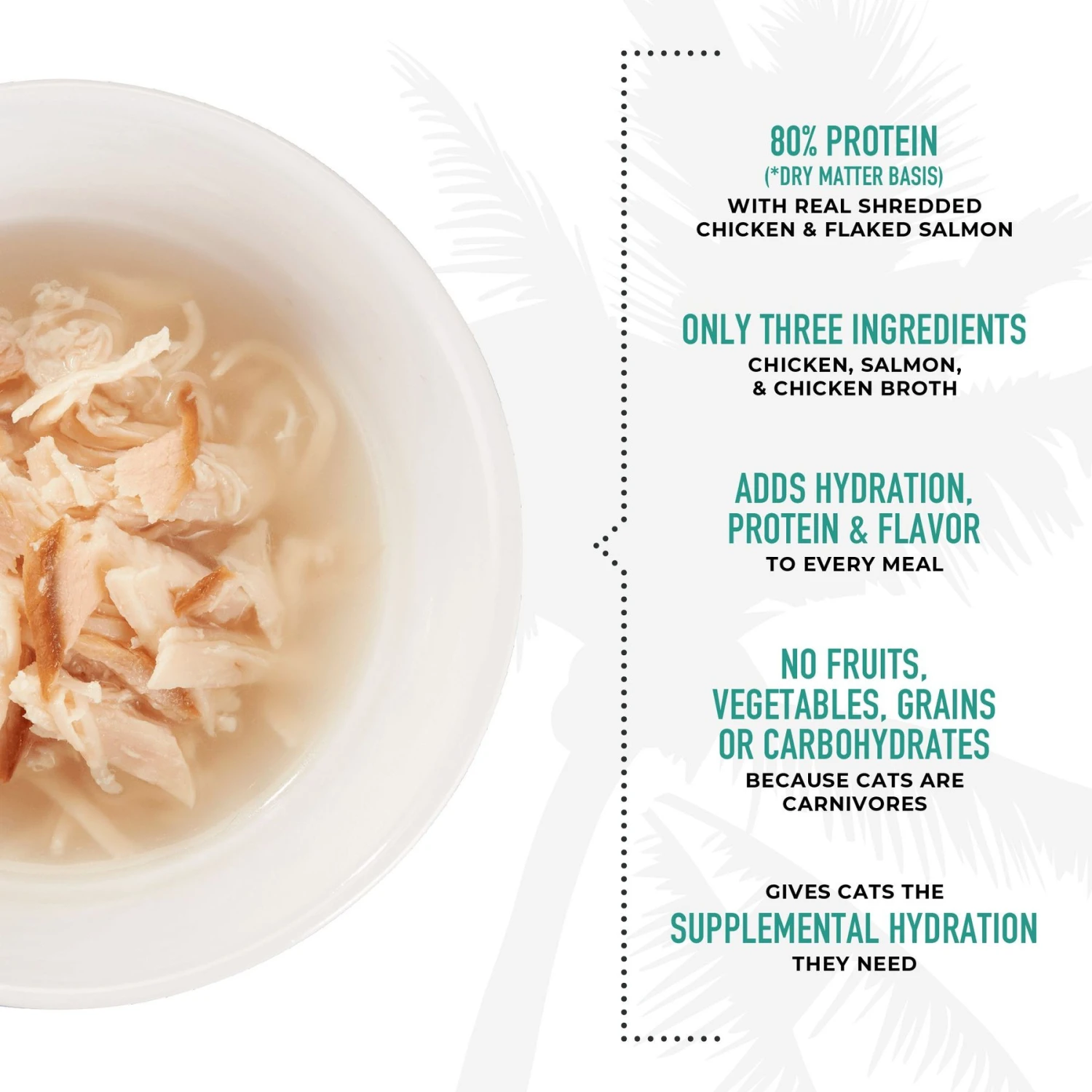 Tiki Cat Born Carnivore Complements Chicken & Salmon Recipe In Chicken Broth Wet Cat Food Topper, 2.1-oz, Case Of 8 6 Tiki Cat Born Carnivore Complements Chicken & Salmon Recipe In Chicken Broth Wet Cat Food Topper, 2.1-oz, Case Of 8 - Image 4