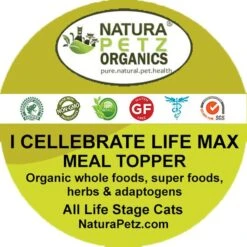 Natura Petz Organics I CELLEBRATE LIFE MAX MEAL TOPPER- Antioxidant Cellular Boost + Adjunctive Lipoma Support* Cat Supplement -Furry Friends 314171 PT1. AC SS1800 V1692645579