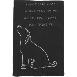 Mud Pie Embroidery Don't Care What Anyone Thinks Dog Tea Towel, Black